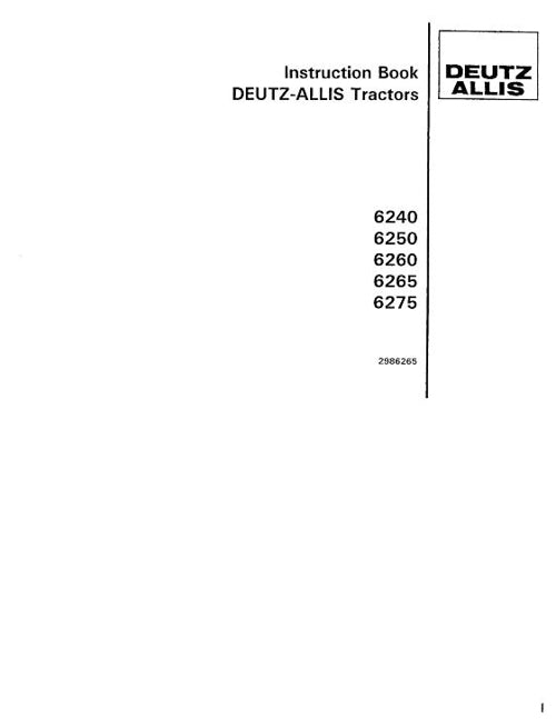 Deutz Allis 6240, 6250, 6260, 6265, and 6275 Tractor Manual