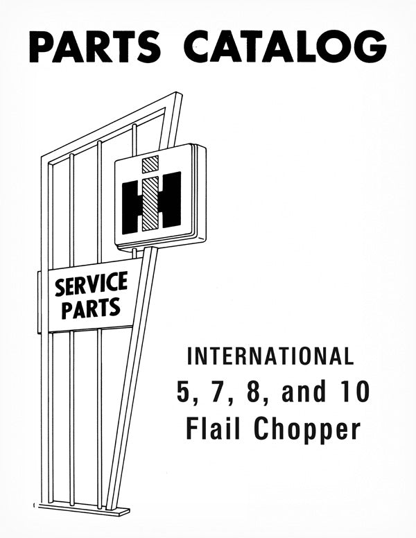 International 5, 7, 8, and 10 Flail Chopper Parts Catalog Farm