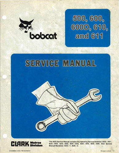 Bobcat 500, 600, 600D, 610, and 611 Skid Steer Loader - Service Manual