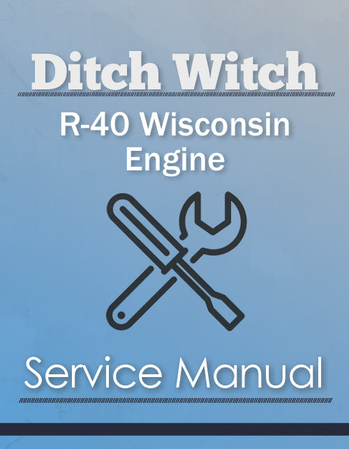 Ditch Witch R-40 Wisconsin Engine - Service Manual Cover
