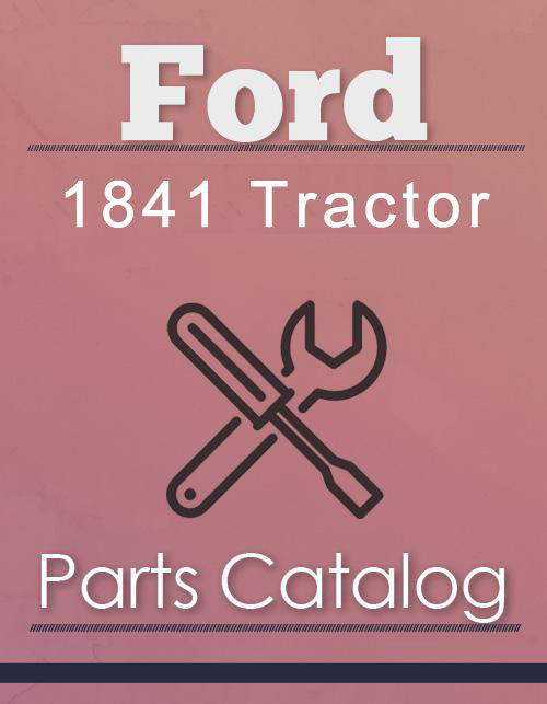 Ford 1841 Industrial Tractor - Parts Catalog