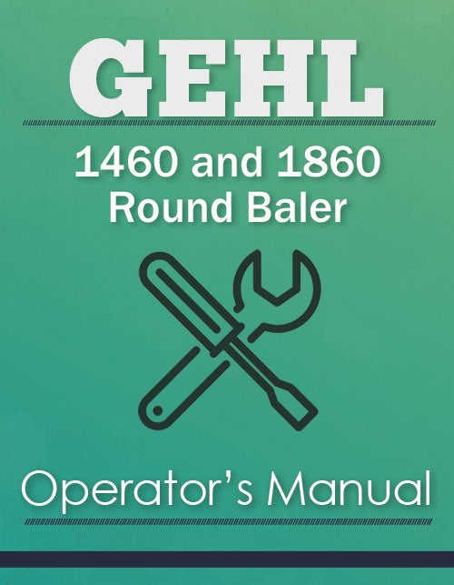 Gehl 1460 and 1860 Round Baler Manual Cover