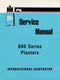International 800 Series Planters - COMPLETE Service Manual