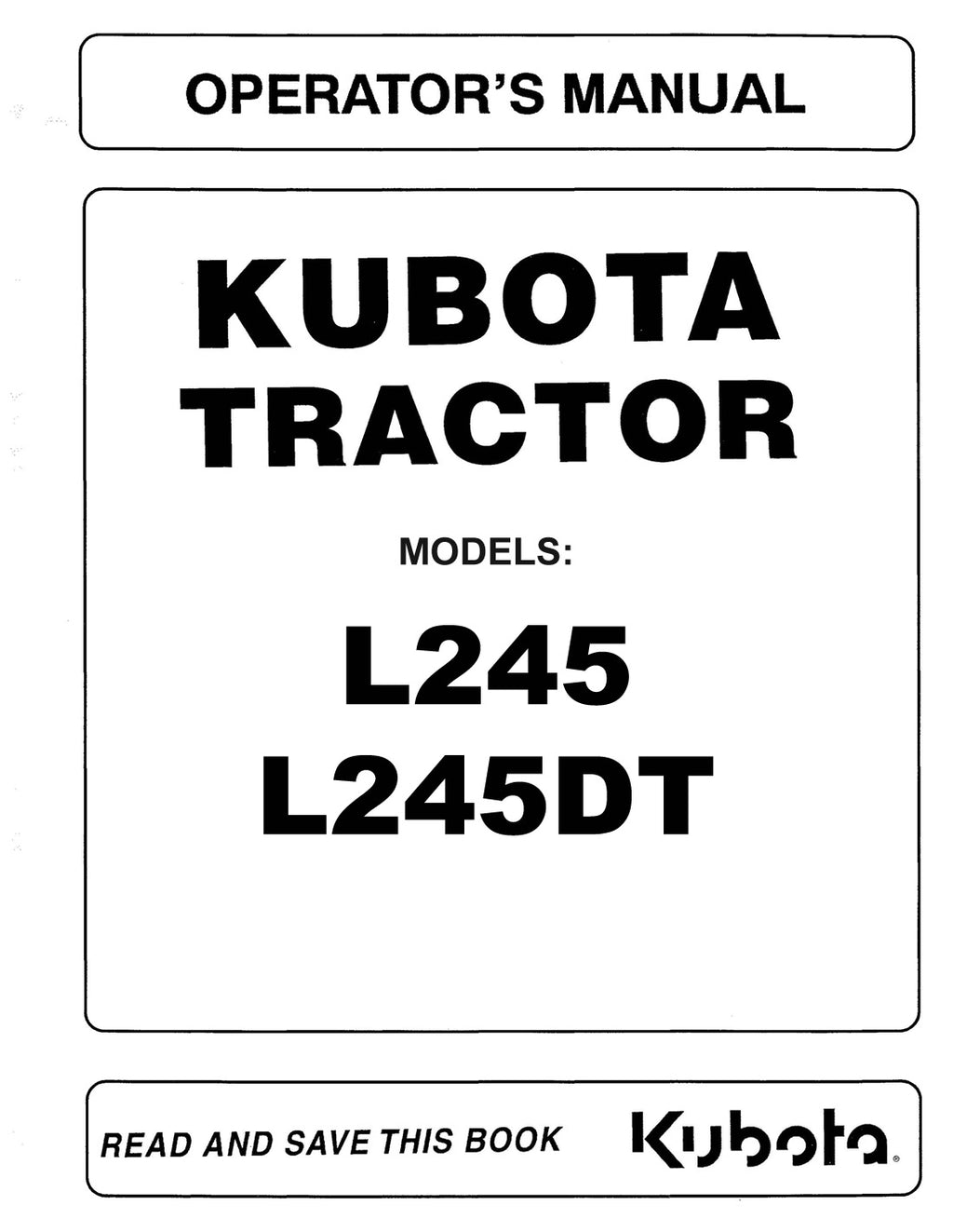 Kubota L185, L235, L245, L285, L295, L305, L345, L355 Tractor Manual Kubota L185, L235, L245, L285, L295, L305, L345, L355 Tractor Manual