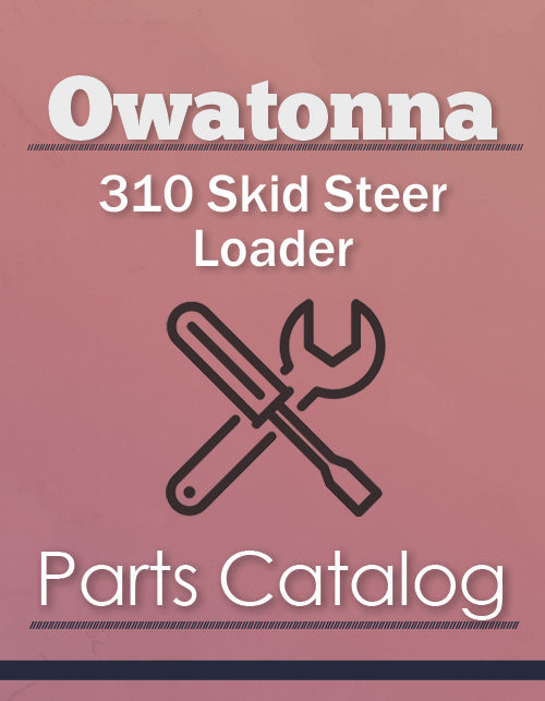 Owatonna 310 Skid Steer Loader - Parts Catalog Cover