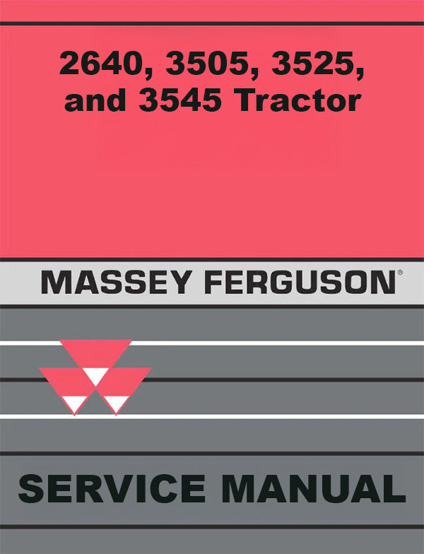 Massey Ferguson 2640, 3505, 3525, and 3545 Tractor - Service Manual