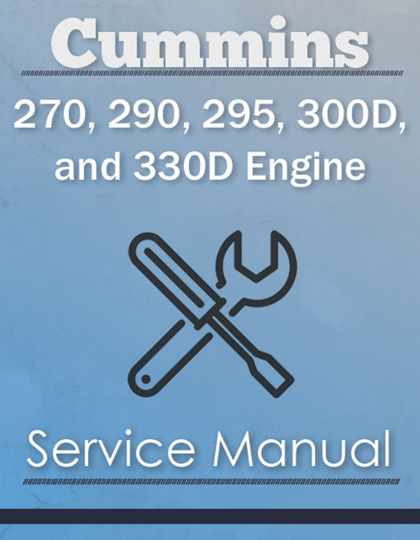 Cummins 270, 290, 295, 300D, and 330D Engine - Service Manual