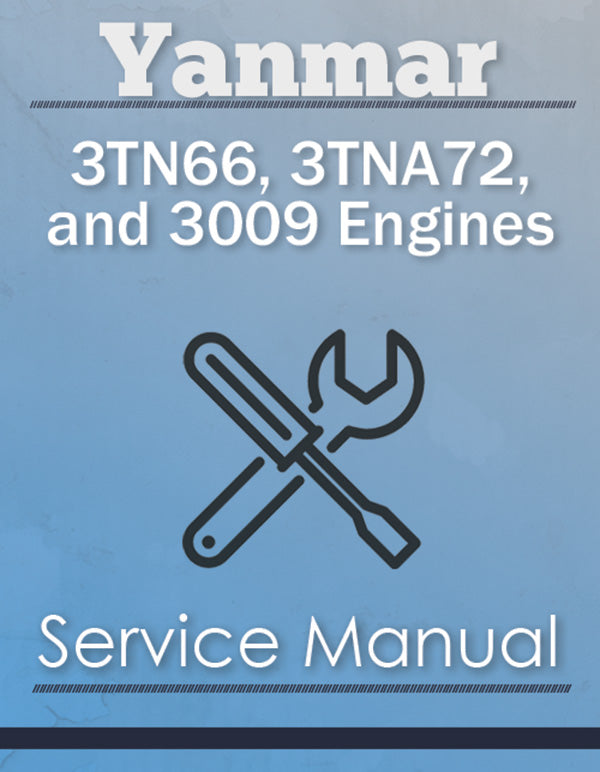 Yanmar 3TN66, 3TNA72, and 3009 Engines - Service Manual