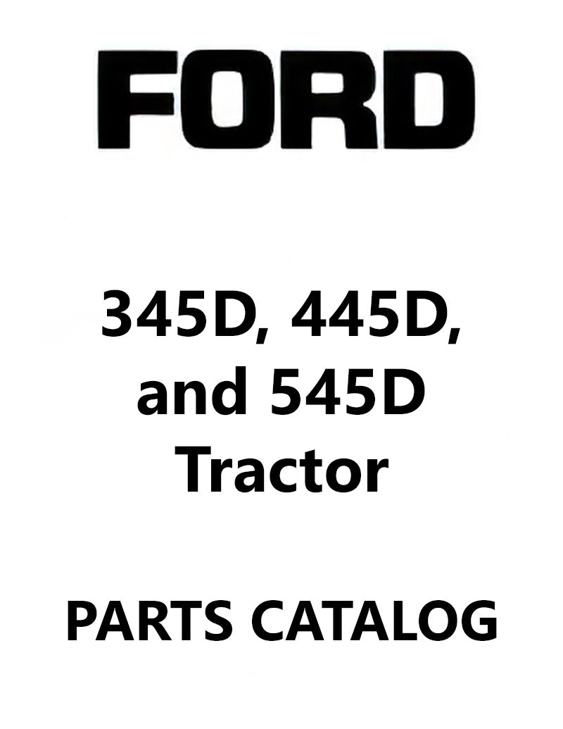 Ford 345D, 445D, and 545D Tractor - Parts Catalog