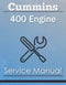 Cummins 400 Engine - Service Manual