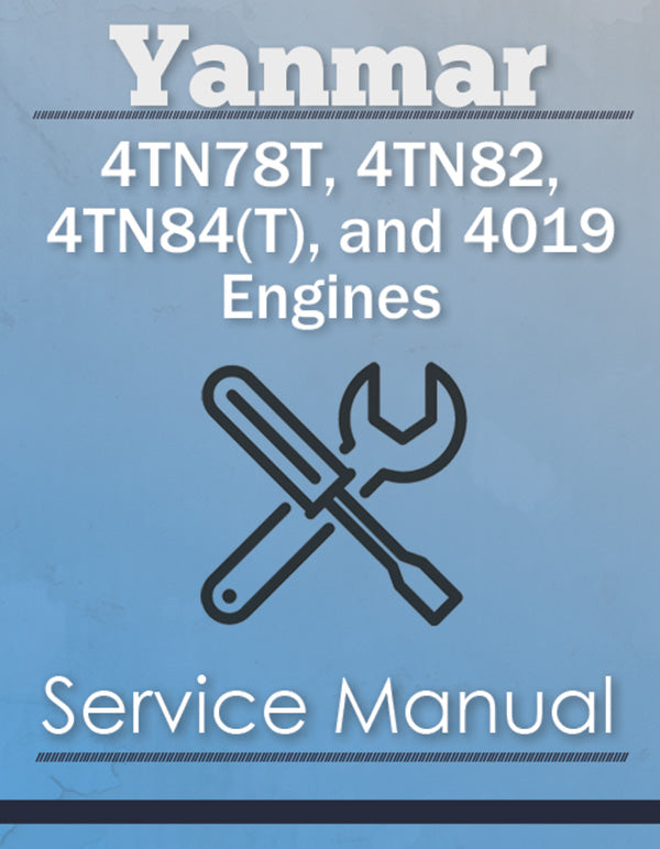 Yanmar 4TN78T, 4TN82, 4TN84(T), and 4019 Engines - Service Manual