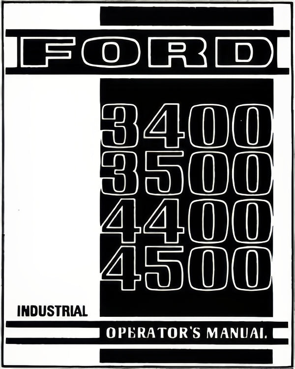 Ford 3400, 3500, 3550, 4400, and 4500 Industrial Tractor - Operator's Manual