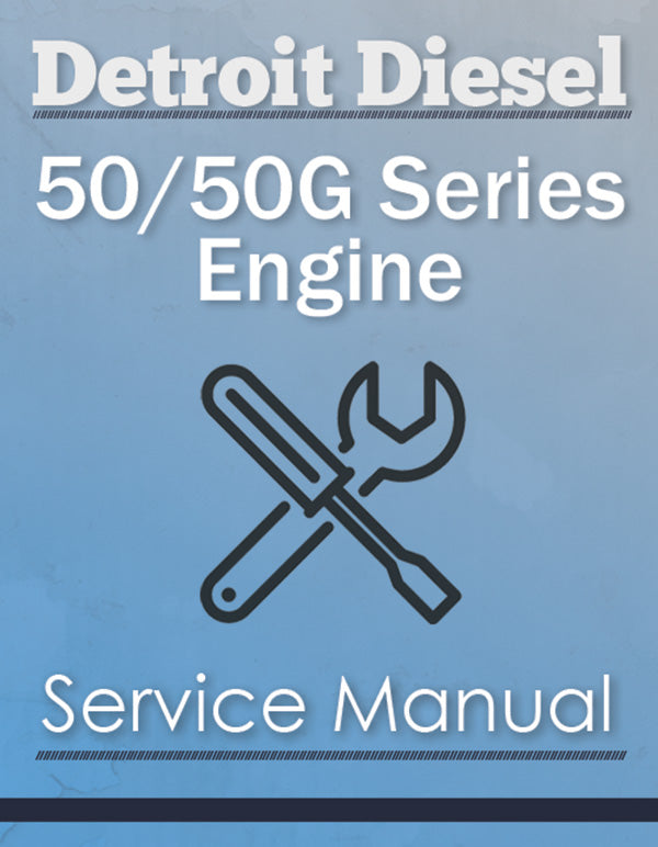 Detroit Diesel 50/50G Series Engine - Service Manual