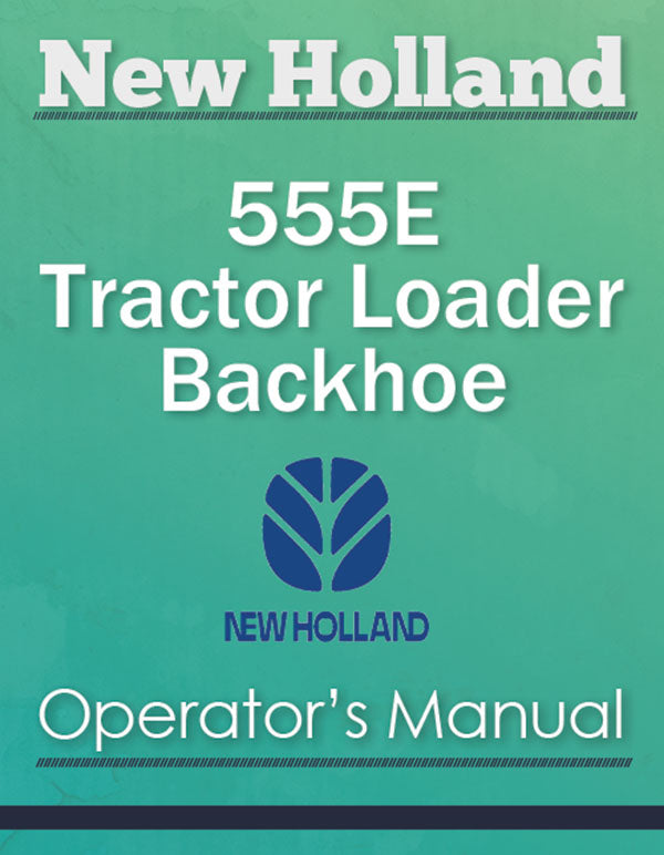 New Holland 555E Tractor Loader Backhoe Manual
