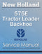 New Holland 575E Tractor Loader Backhoe - Service Manual