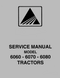 Allis-Chalmers 6060, 6070, and 6080 Tractors  - COMPLETE SERVICE MANUAL
