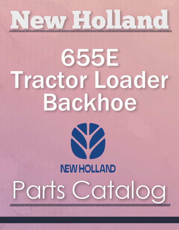 New Holland 655E Tractor Loader Backhoe - Parts Catalog