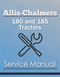 Allis-Chalmers 180 and 185 Tractors - COMPLETE SERVICE MANUAL