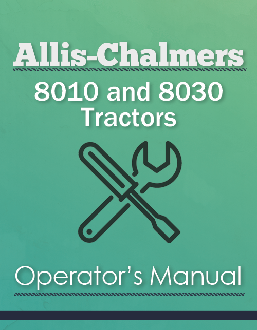 Allis-Chalmers 8010 and 8030 Tractor Manual