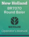 New Holland BR7070 Round Baler - Operator's Manual