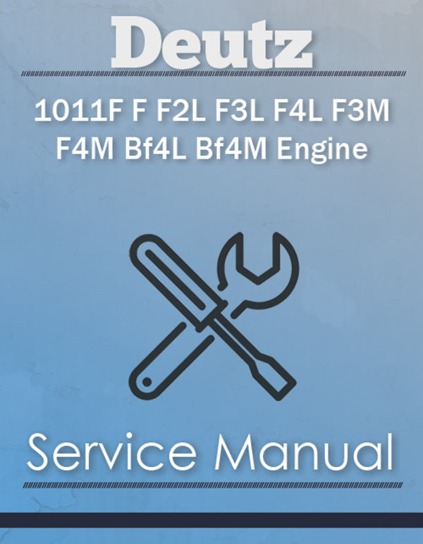 Deutz 1011F F F2L F3L F4L F3M F4M Bf4L Bf4M Engine - Service Manual