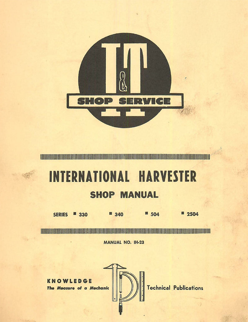 International 330, 340, 504, and 2504 Tractor - Service Manual