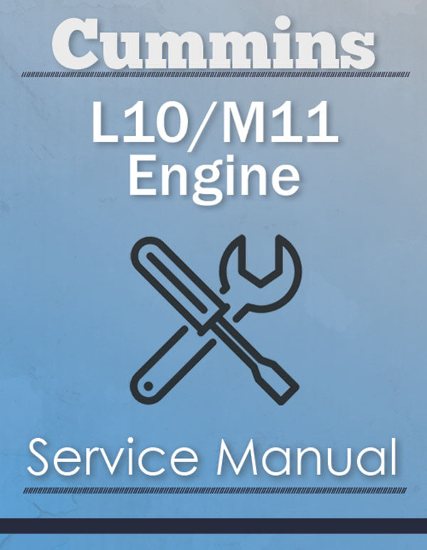 Cummins L10/M11 Engine - Service Manual