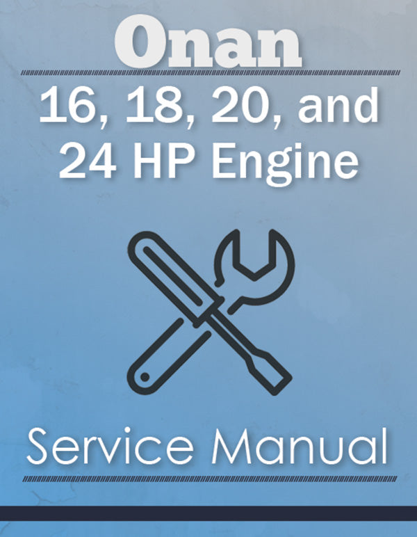 Onan 16 HP, 18 HP, 20 HP, and 24 HP Engine - Service Manual