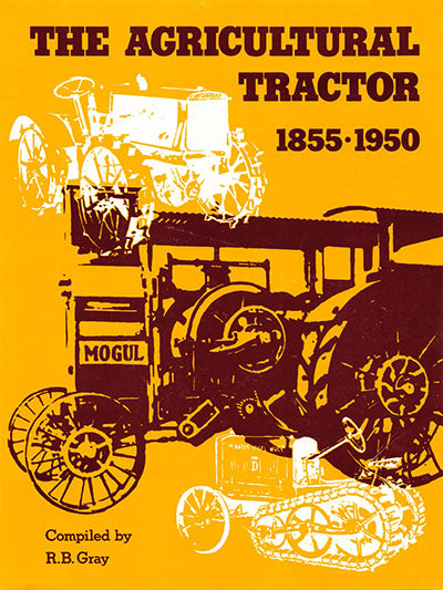 The Agricultural Tractor (1855-1950)