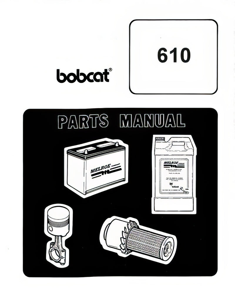 Bobcat 610 Skid Steer Loader - Parts Catalog