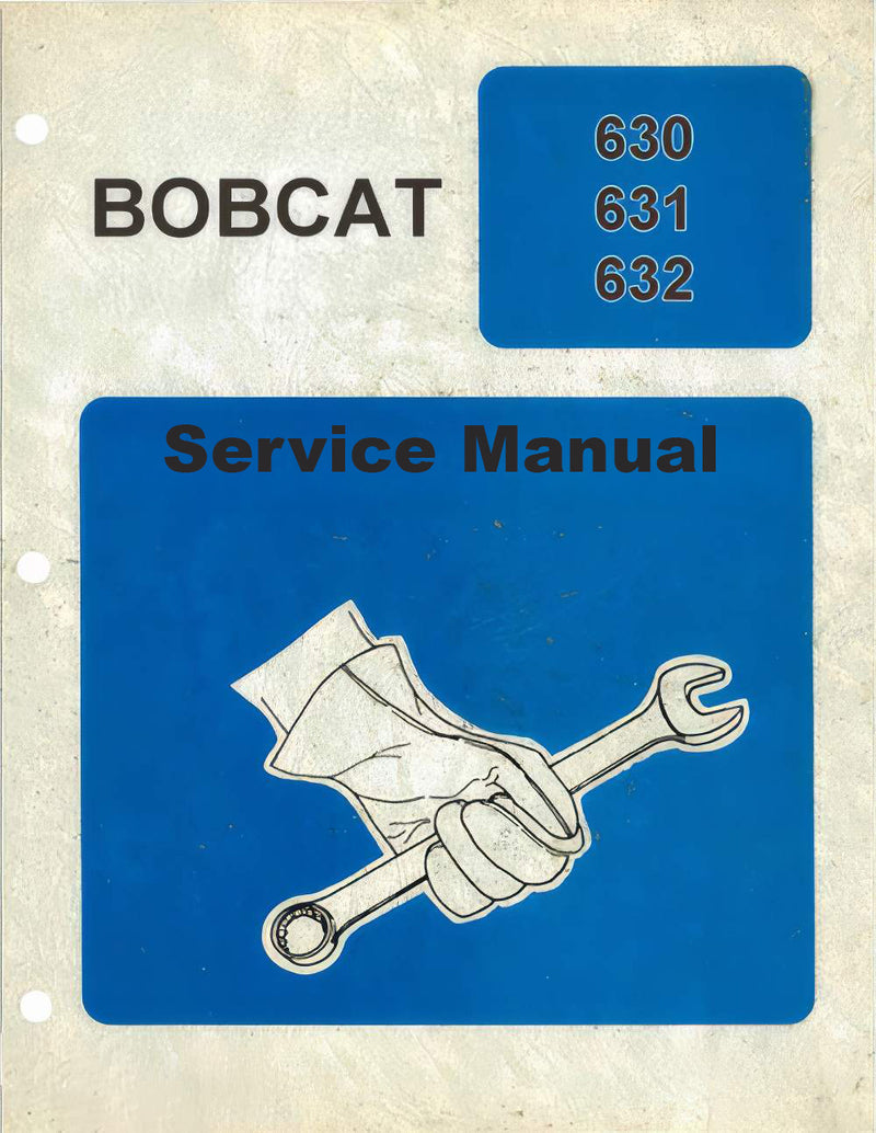 Bobcat 630, 631, and 632 Skid Steer Loader - Service Manual