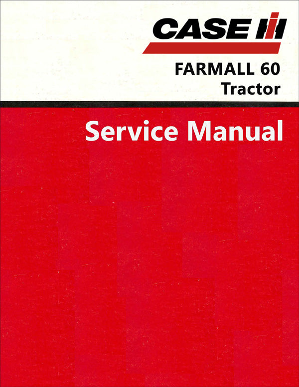 Case IH FARMALL 60 Tractor - Service Manual