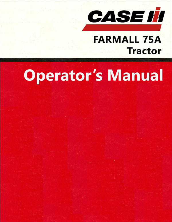 Case IH FARMALL 75A Tractor - Operator's Manual