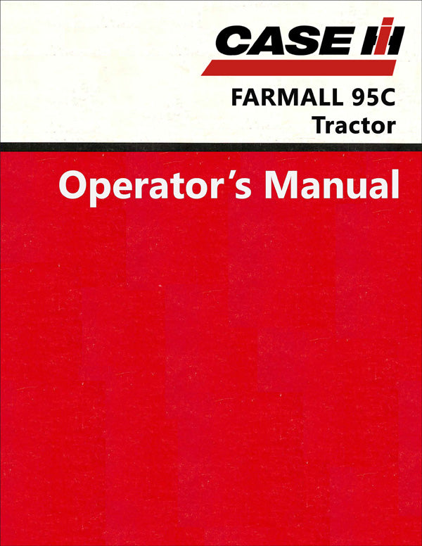Case IH FARMALL 95C Tractor - Operator's Manual