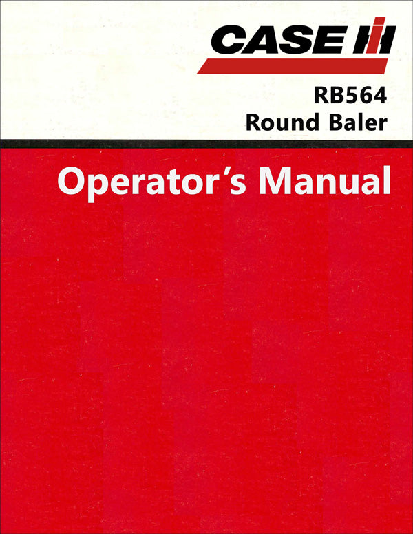 Case IH RB564 Round Baler - Operator's Manual