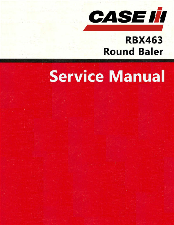 Case IH RBX463 Round Baler - Service Manual