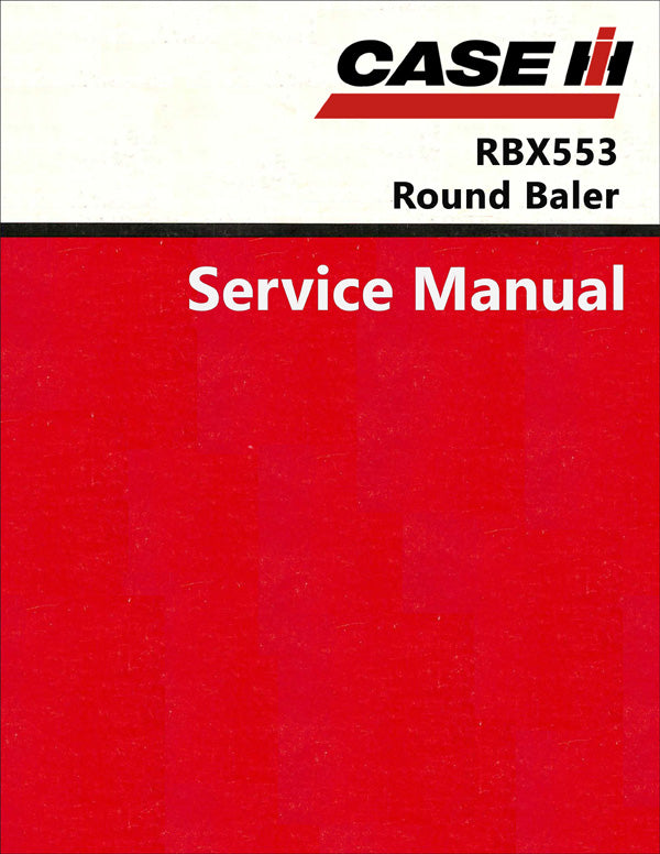 Case IH RBX553 Round Baler - Service Manual