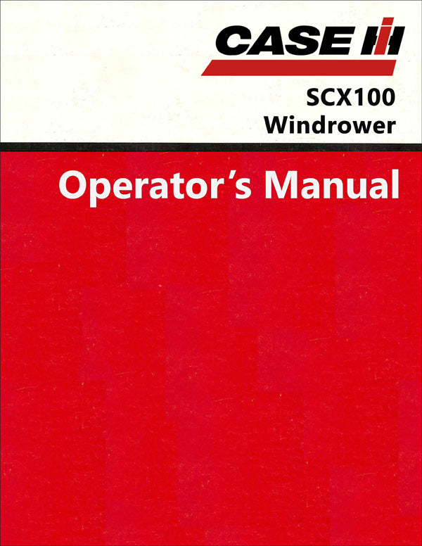 Case IH SCX100 Windrower - Operator's Manual