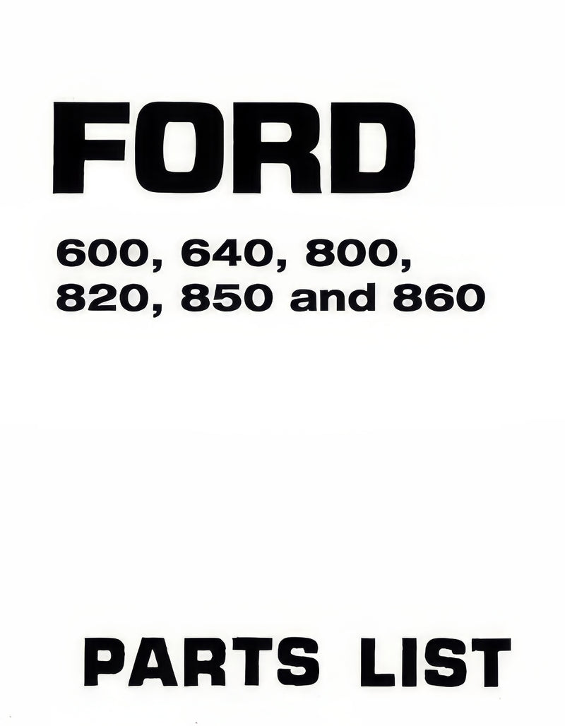 Ford 600, 640, 800, 820, 850 and 860 Tractor - Parts Catalog