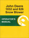 JD 1032 and 826 Snow Blower - Operator's Manual