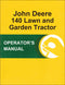 JD 140 Lawn and Garden Tractor - Operator's Manual