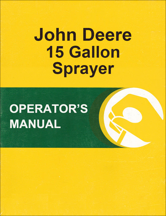 JD 15 Gallon Sprayer - Operator's Manual