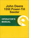 JD 1550 Power-Till Seeder - Operator's Manual