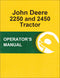 JD 2250 and 2450 Tractor - Operator's Manual