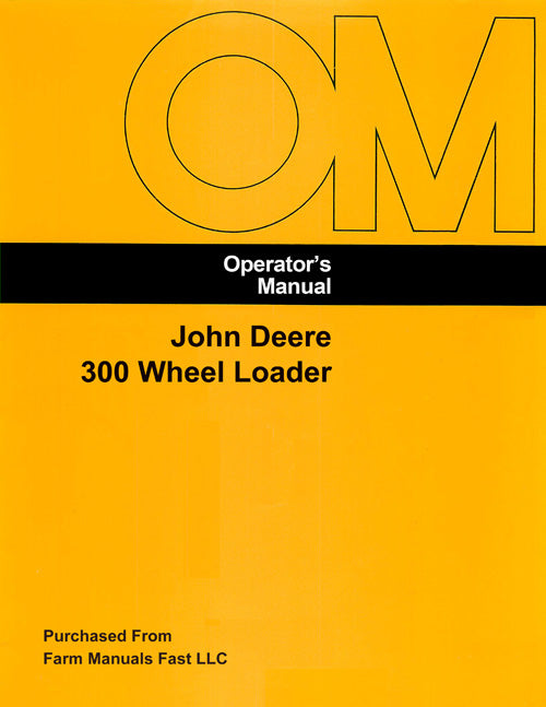 John Deere 300 Industrial Tractor/ Wheel Loader - Operator's Manual