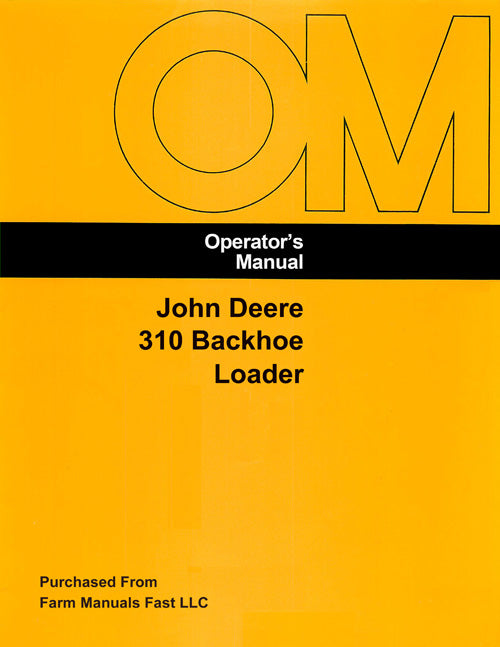 John Deere 310 Backhoe Loader - Operator's Manual