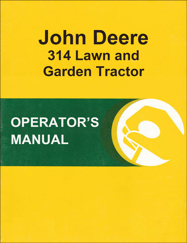 JD 314 Lawn and Garden Tractor - Operator's Manual