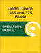 JD 365 and 375 Blade - Operator's Manual