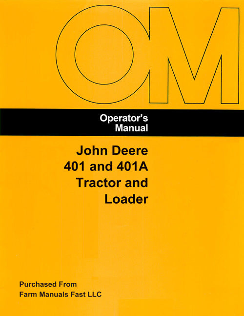 John Deere 401 and 401A Tractor and Loader - Operator's Manual