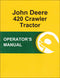 JD 420 Crawler Tractor - Operator's Manual